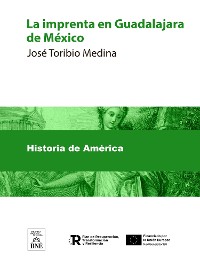 Cover La imprenta en Guadalajara de México (1793-1821) notas bibliograficas