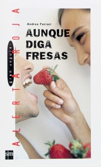 Cover Aunque diga fresas