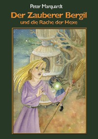 Cover Der Zauberer Bergil und die Rache der Hexe