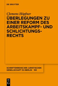 Cover Überlegungen zu einer Reform des Arbeitskampf- und Schlichtungsrechts