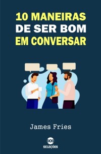 Cover 10 Maneiras de ser bom em conversar