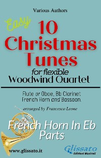 Cover French Horn in Eb part of "10 Christmas Tunes" for Flex Woodwind Quartet