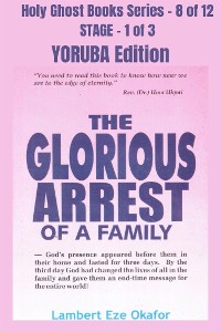 Cover The Glorious Arrest of a Family - YORUBA EDITION