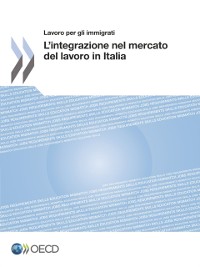 Cover Lavoro per gli immigrati L''integrazione nel mercato del lavoro in Italia