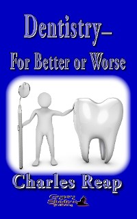 Cover Dentistry-for Better or Worse