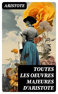 Cover Toutes les Oeuvres Majeures d'Aristote