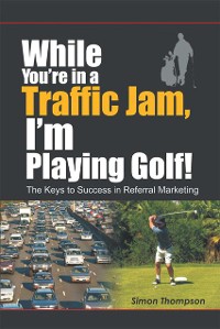 Cover While You're in a Traffic Jam, I'm Playing Golf!