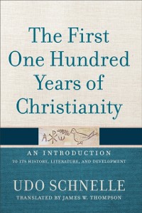 Cover First One Hundred Years of Christianity