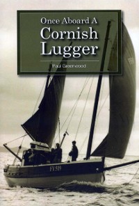 Cover Once Aboard A Cornish Lugger