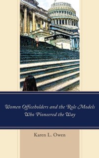 Cover Women Officeholders and the Role Models Who Pioneered the Way