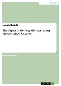 Cover The Impact of Morning Meetings among Primary School Children