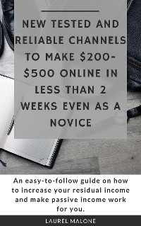 Cover New Tested and Reliable Channels to Make $200- $500 Online InLess Than 2 Weeks Even As a Novice