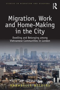Cover Migration, Work and Home-Making in the City