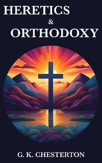 Cover Heretics & Orthodoxy
