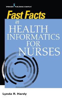 Cover Fast Facts in Health Informatics for Nurses