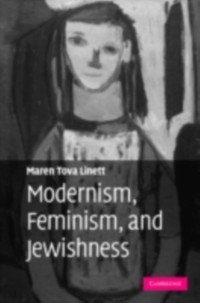 Cover Modernism, Feminism, and Jewishness