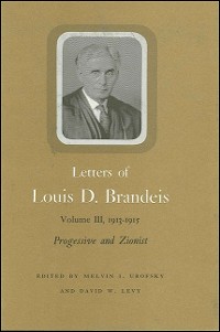 Cover Letters of Louis D. Brandeis: Volume III, 1913-1915