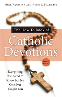 Cover The How-To Book of Catholic Devotions, Second Edition