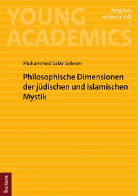 Cover Philosophische Dimensionen der jüdischen und islamischen Mystik