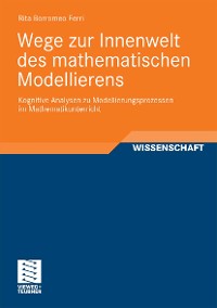 Cover Wege zur Innenwelt des mathematischen Modellierens