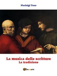 Cover La musica delle scritture - La tradizione