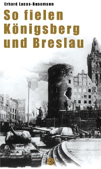 Cover So fielen Königsberg und Breslau