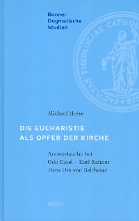 Cover Die Eucharistie als Opfer der Kirche