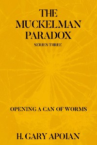 Cover THE MUCKELMAN PARADOX: SERIES THREE