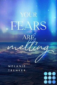 Cover Your Fears Are Melting (Iceland Love 2)