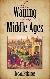 Cover Waning of the Middle Ages