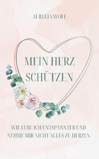 Cover Mein Herz schützen