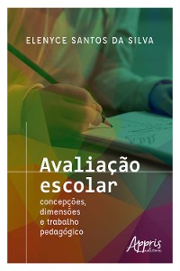 Cover Avaliação Escolar: Concepções, Dimensões e Trabalho Pedagógico