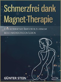 Cover Schmerzfrei dank Magnet-Therapie