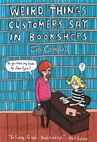 Cover Weird Things Customers Say in Bookshops