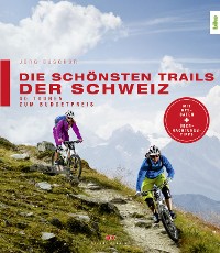 Cover Die schönsten Trails der Schweiz