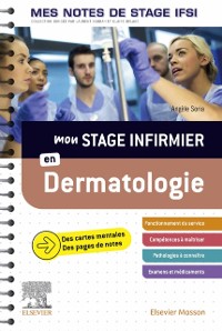 Cover Mon stage infirmier en Dermatologie. Mes notes de stage IFSI