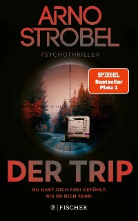 Cover Der Trip – Du hast dich frei gefühlt. Bis er dich fand.