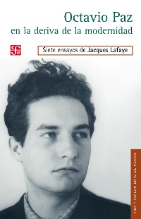 Cover Octavio Paz en la deriva de la modernidad