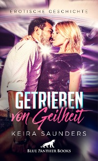 Cover Getrieben von Geilheit | Erotische Geschichte