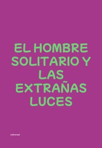 Cover El Hombre Solitario Y Las Extrañas Luces