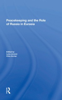 Cover Peacekeeping And The Role Of Russia In Eurasia