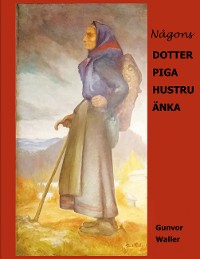 Cover Någons Dotter Piga Hustru Änka