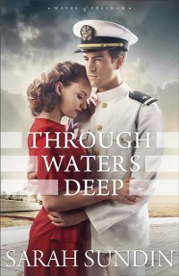 Cover Through Waters Deep (Waves of Freedom Book #1)
