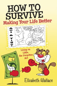 Cover How to Survive, Making Your Life Better