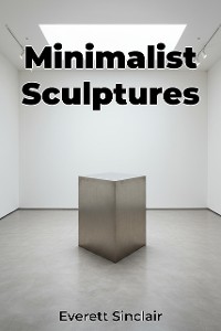 Cover Minimalist Sculptures