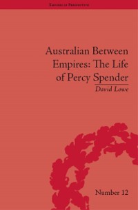 Cover Australian Between Empires: The Life of Percy Spender