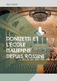 Cover Donizetti et l'école italienne depuis Rossini