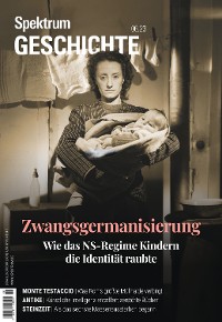 Cover Spektrum Geschichte 6/2023 - Zwangsgermanisierung