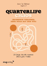 Cover Quarterlife Chaos: Irgendwie verloren, aber doch auf dem Weg