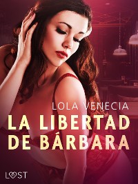 Cover La Libertad de Bárbara - relato erótico breve